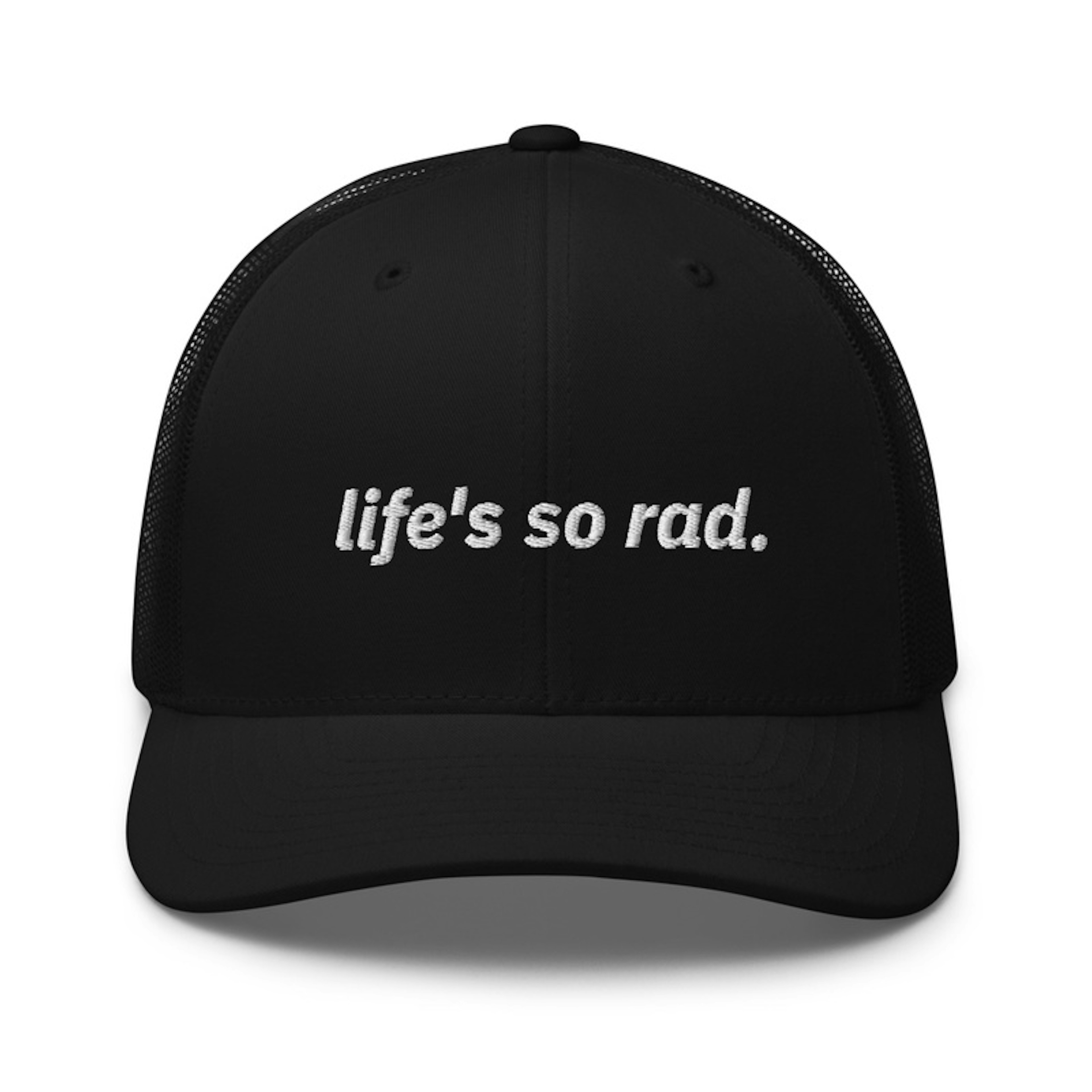 life's so rad Hat